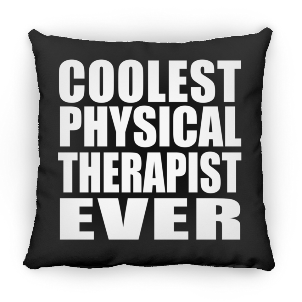Coolest Physical Therapist Ever - Throw Pillow Black