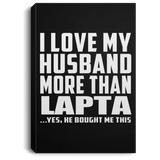 I Love My Husband More Than Lapta - Canvas Portrait
