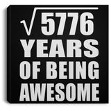 76th Birthday Square Root of 5776 Years of Being Awesome - Canvas Square