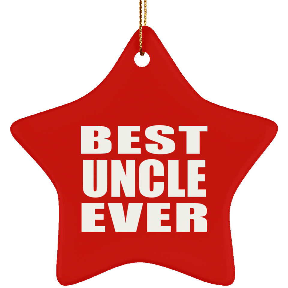 Best Uncle Ever - Star Ornament