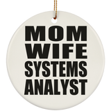 Mom Wife Systems Analyst - Circle Ornament