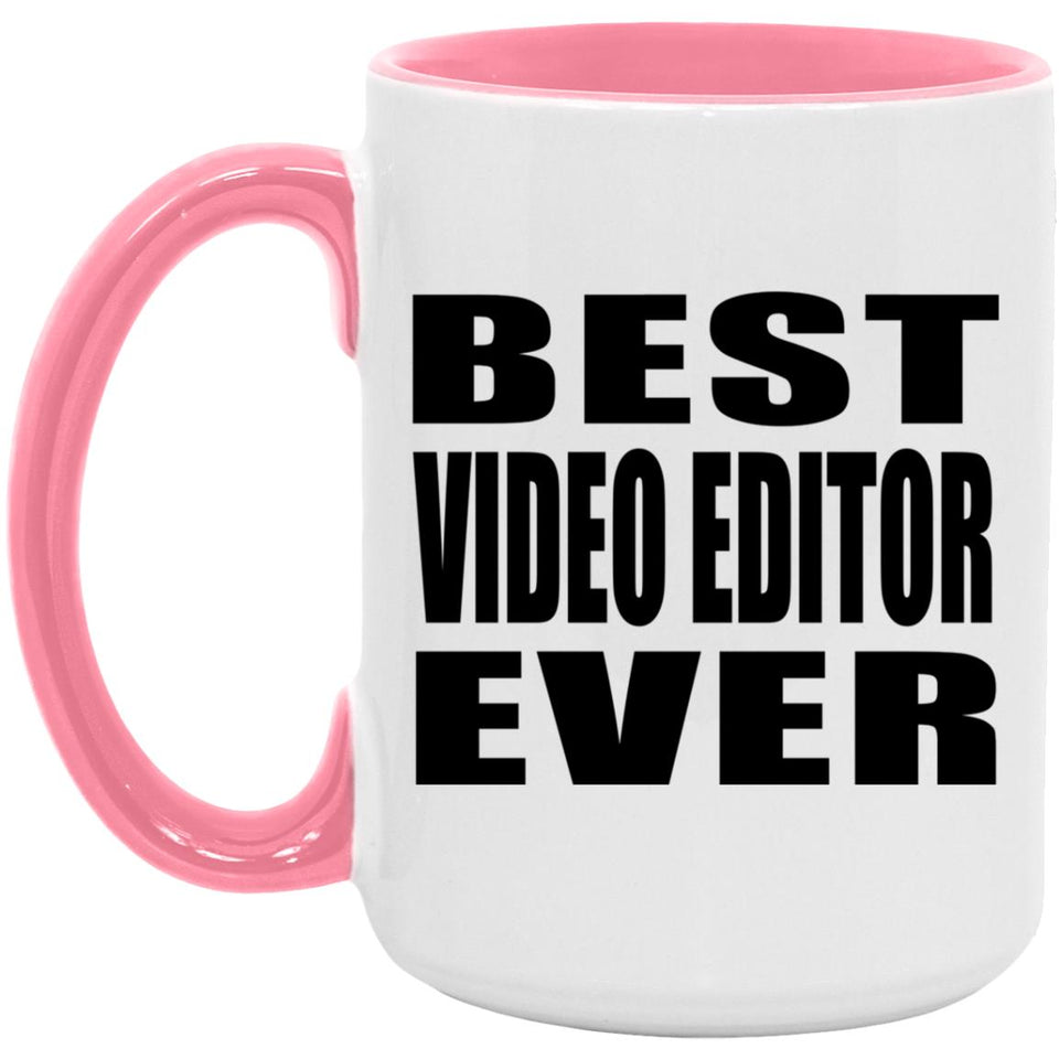 Best Video Editor Ever - 15oz Accent Mug Pink