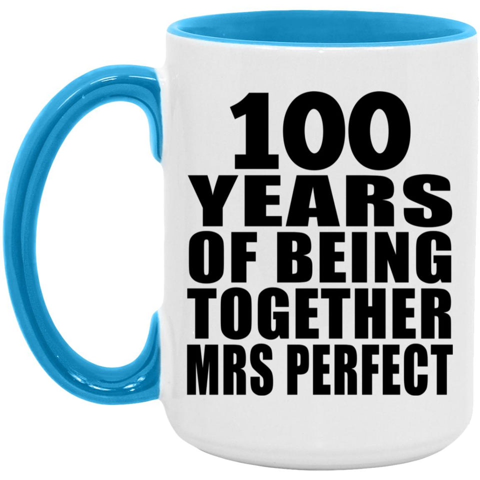 100th Anniversary 100 Years Of Being Mrs Perfect - 15oz Accent Mug Blue