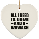 All I Need Is Love And A Azawakh - Heart Ornament