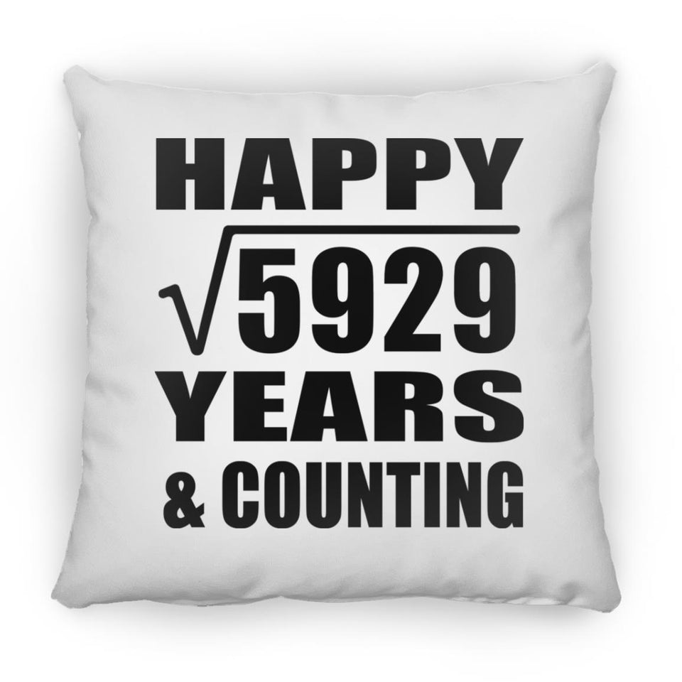 Happy 77th Anniversary Square Root of 5929 Years & Counting - Throw Pillow