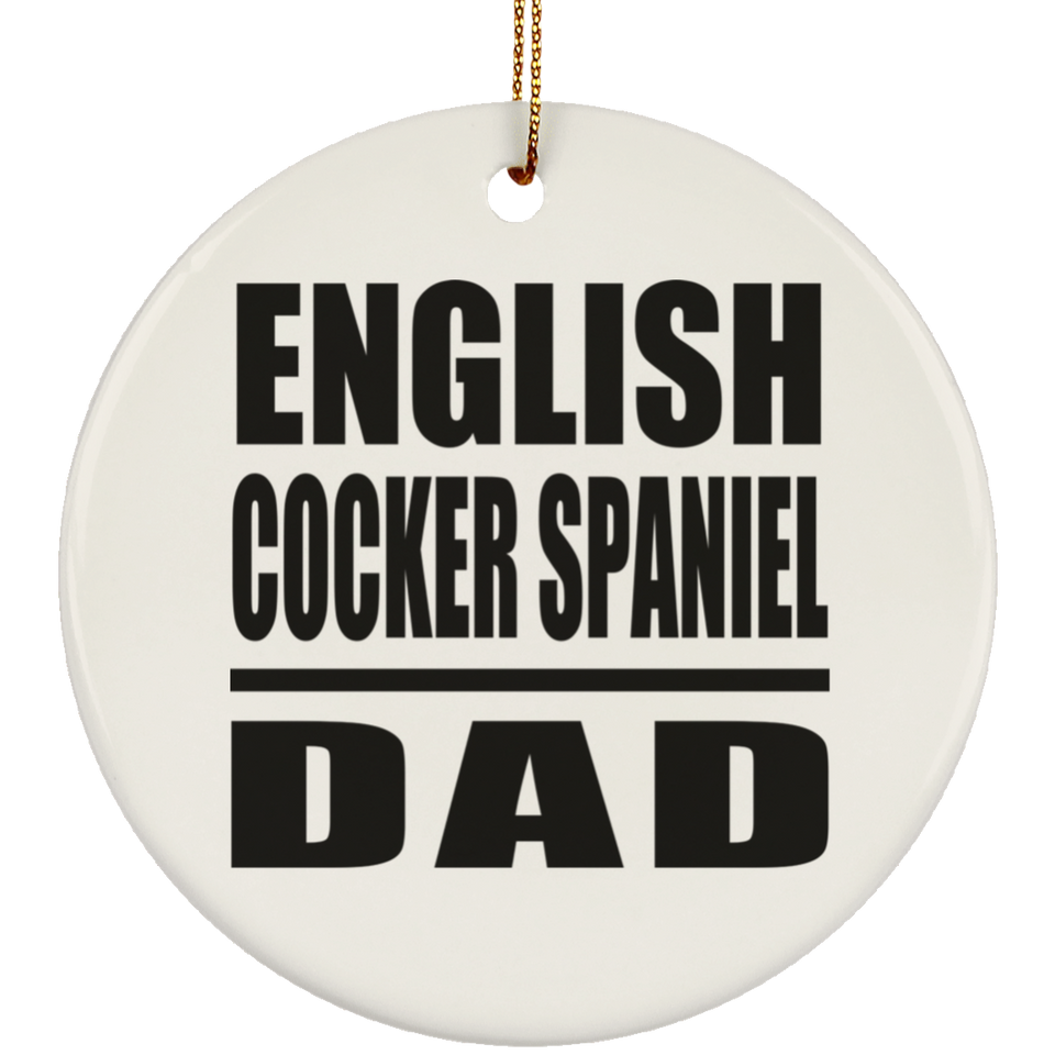 English Cocker Spaniel Dad - Circle Ornament