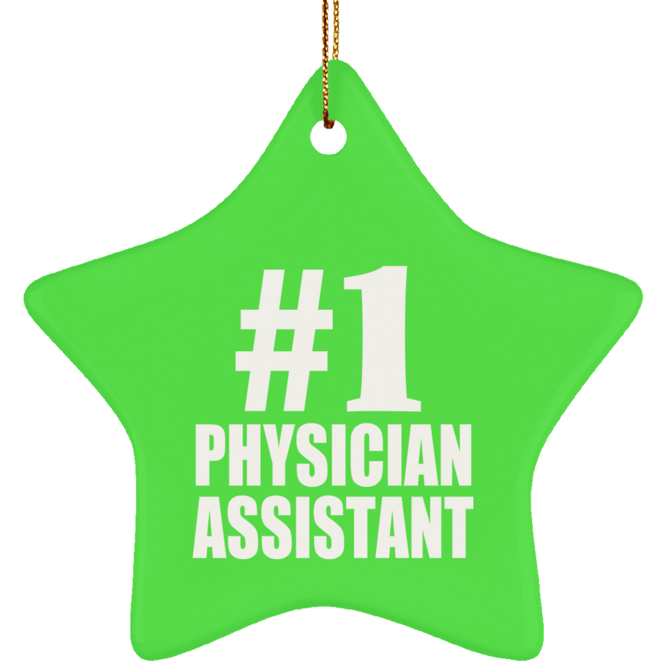 Number One #1 Physician Assistant - Star Ornament