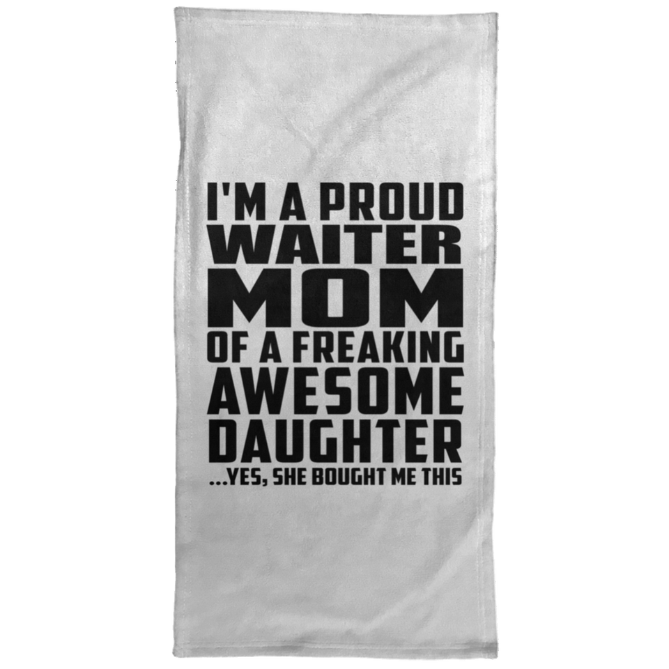 Proud Waiter Mom Of Awesome Daughter - Hand Towel