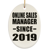 Online Sales Manager Since 2019 - Oval Ornament
