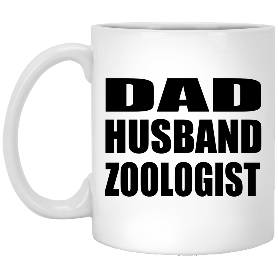 Dad Husband Zoologist - 11oz Coffee Mug