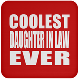 Coolest Daughter In Law Ever - Drink Coaster