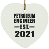 Petroleum Engineer Established EST. 2021 - Heart Ornament