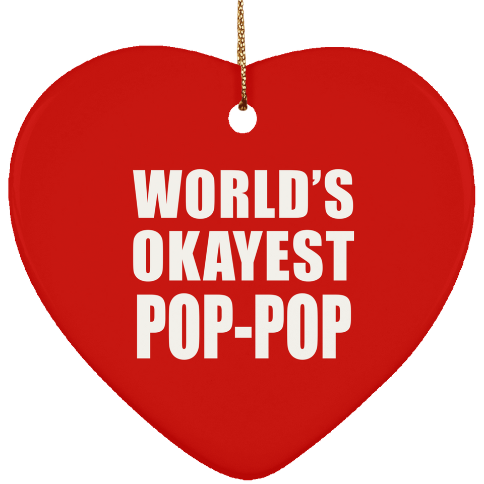World's Okayest Pop-Pop - Heart Ornament