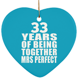 33rd Anniversary 33 Years Of Being Mrs Perfect - Heart Ornament