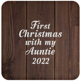 First Christmas With My Auntie 2022 - Drink Coaster D