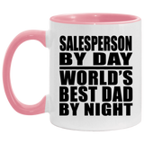 Salesperson By Day World's Best Dad By Night - 11oz Accent Mug Pink