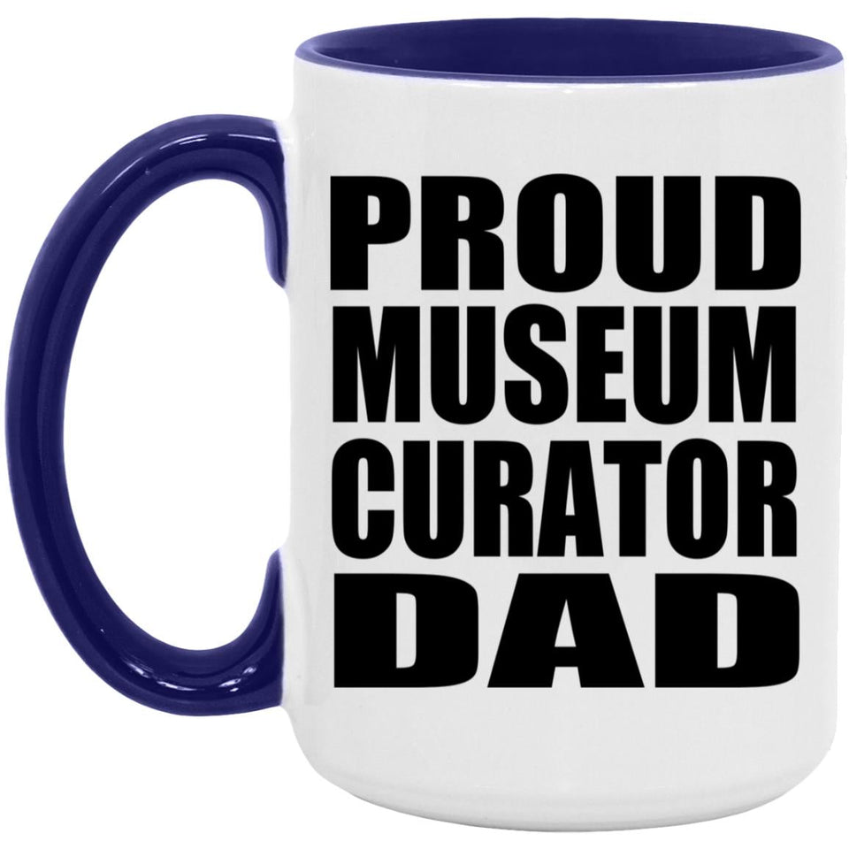 Proud Museum Curator Dad - 15oz Accent Mug Purple