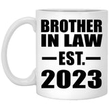 Brother In Law Established EST. 2023 - 11oz Coffee Mug
