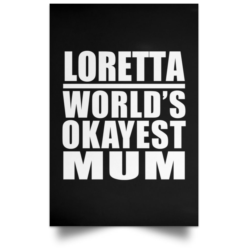 Loretta World's Okayest Mum - Poster Portrait