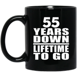 55th Anniversary 55 Years Down Lifetime To Go - 11 Oz Coffee Mug Black