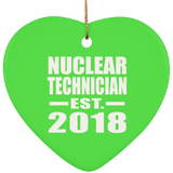 Nuclear Technician Established EST. 2018 - Heart Ornament