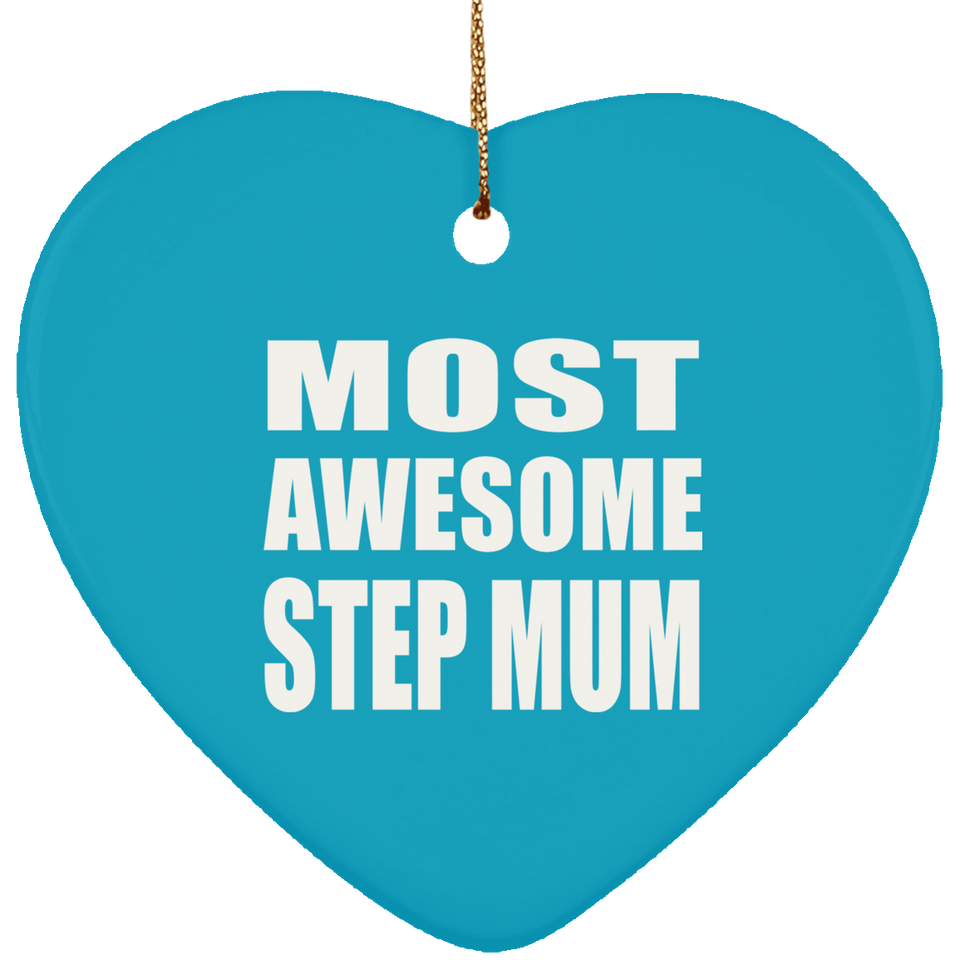 Most Awesome Step Mum - Heart Ornament