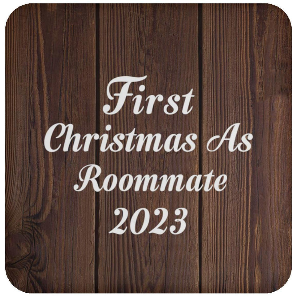 First Christmas As Roommate 2023 - Drink Coaster D