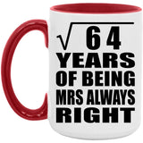 8th Anniversary Square Root of 64 Years Mrs Always Right - 15oz Accent Mug Red