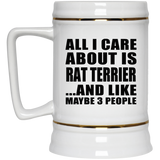 All I Care About Is Rat Terrier - Beer Stein
