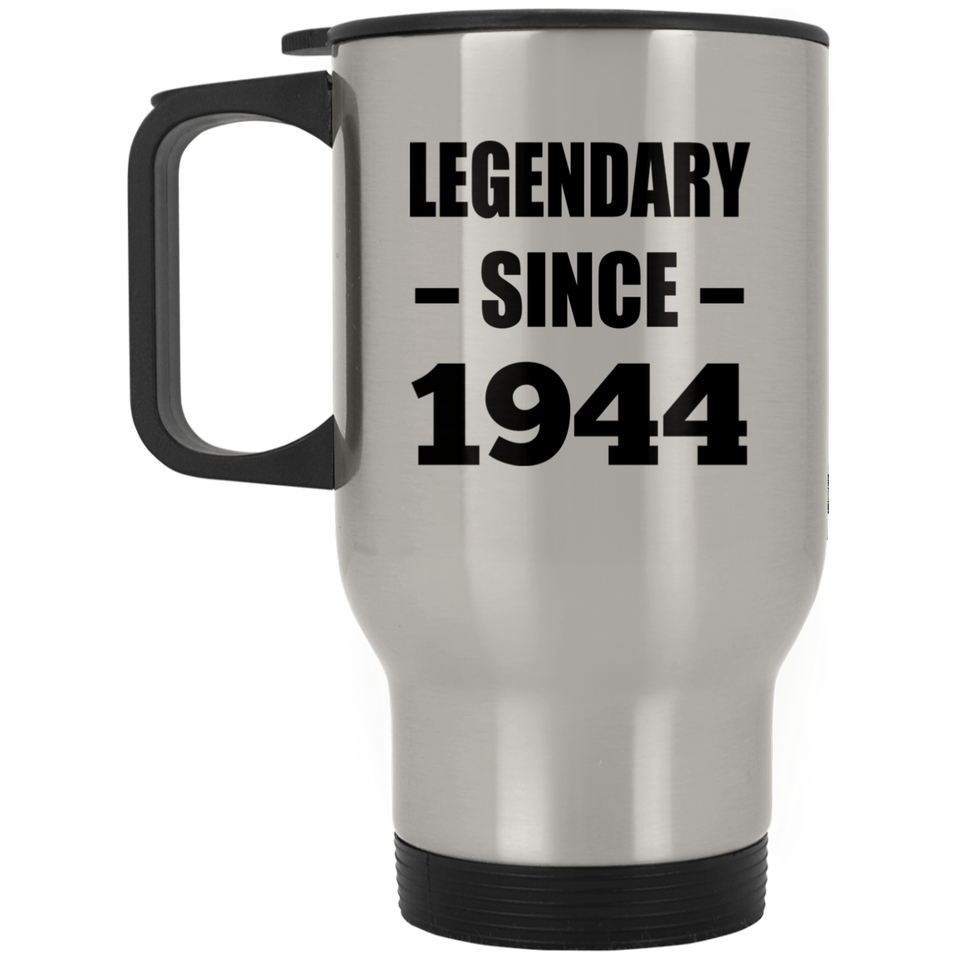 80th Birthday Legendary Since 1944 - Silver Travel Mug