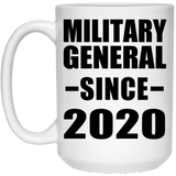 Military General Since 2020 - 15oz Coffee Mug