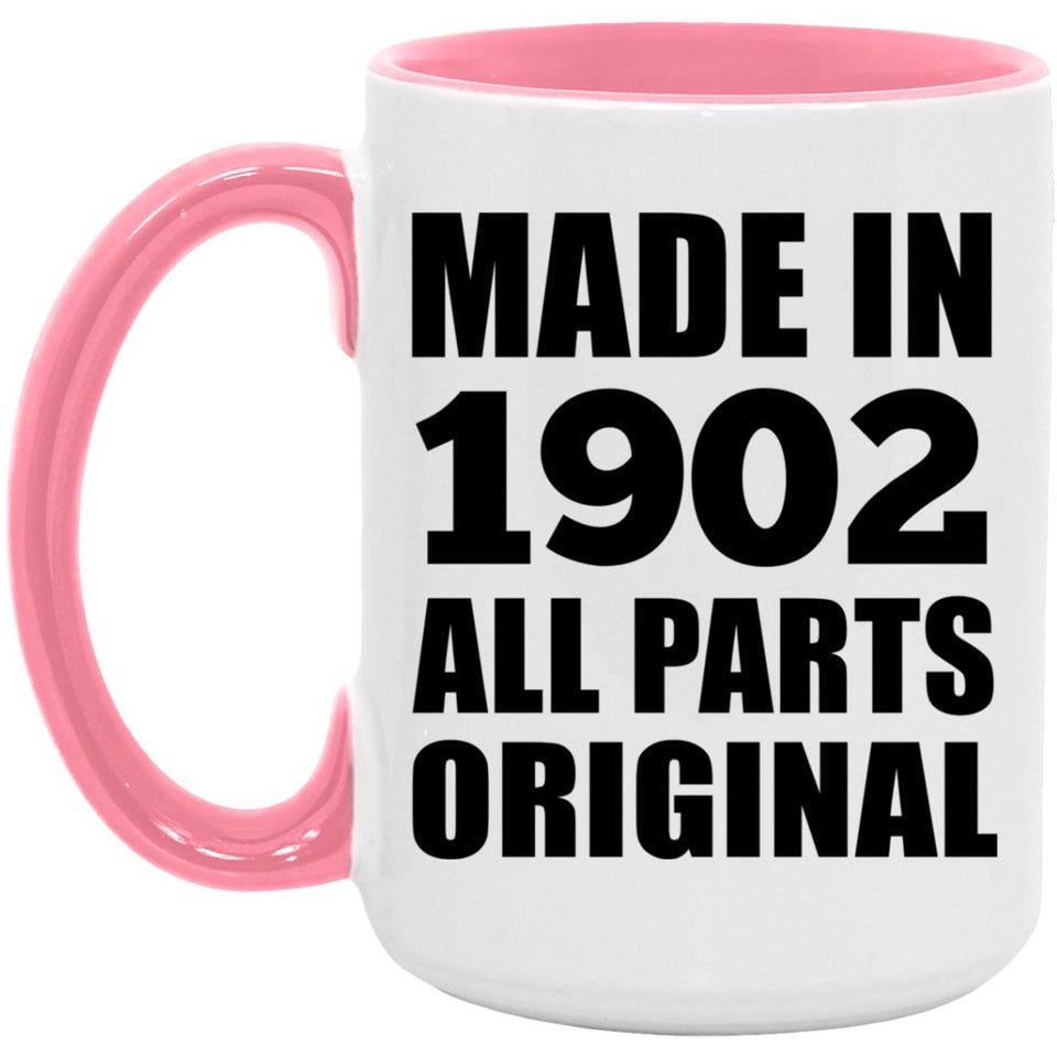 122nd Birthday Made in 1902 All Parts Original - 15oz Accent Mug Pink