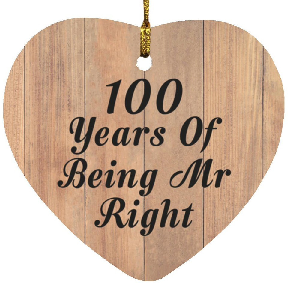 100th Anniversary 100 Years Of Being Mr Right - Heart Ornament C