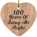 100th Anniversary 100 Years Of Being Mr Right - Heart Ornament C