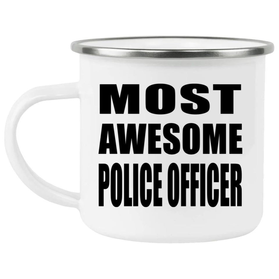 Most Awesome Police Officer - 12oz Camping Mug