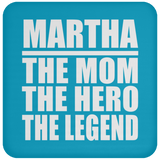 Martha The Mom The Hero The Legend - Drink Coaster