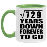 27th Anniversary Square Root of 729 Years Down Forever To Go - 11oz Accent Mug Green