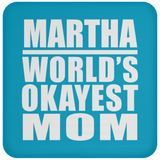 Martha World's Okayest Mom - Drink Coaster