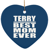 Terry Best Mom Ever - Heart Ornament