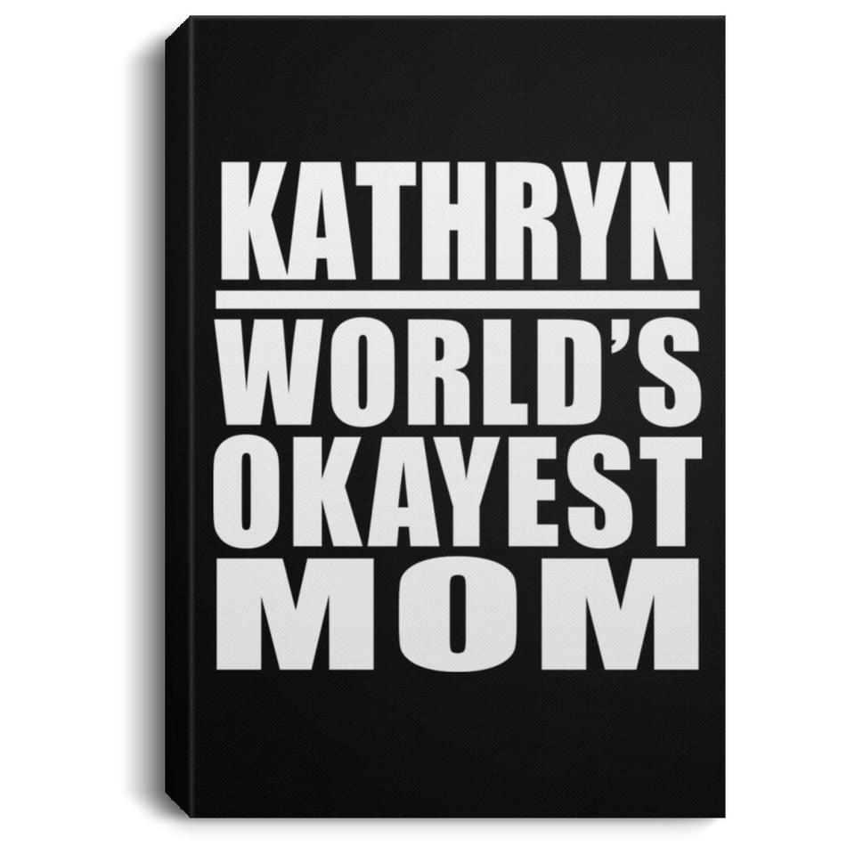 Kathryn World's Okayest Mom - Canvas Portrait
