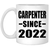 Carpenter Since 2022 - 11oz Coffee Mug