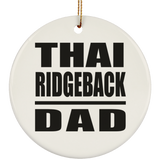 Thai Ridgeback Dad - Circle Ornament