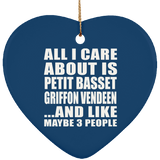 All I Care About Is Petit Basset Griffon Vendeen - Heart Ornament