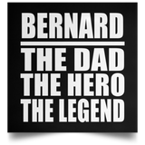Bernard The Dad The Hero The Legend - Poster Square