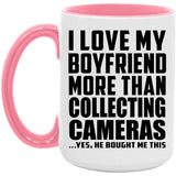 I Love My Boyfriend More Than Collecting Cameras - 15oz Accent Mug Pink