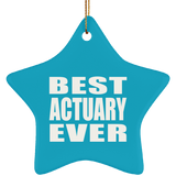 Best Actuary Ever - Star Ornament