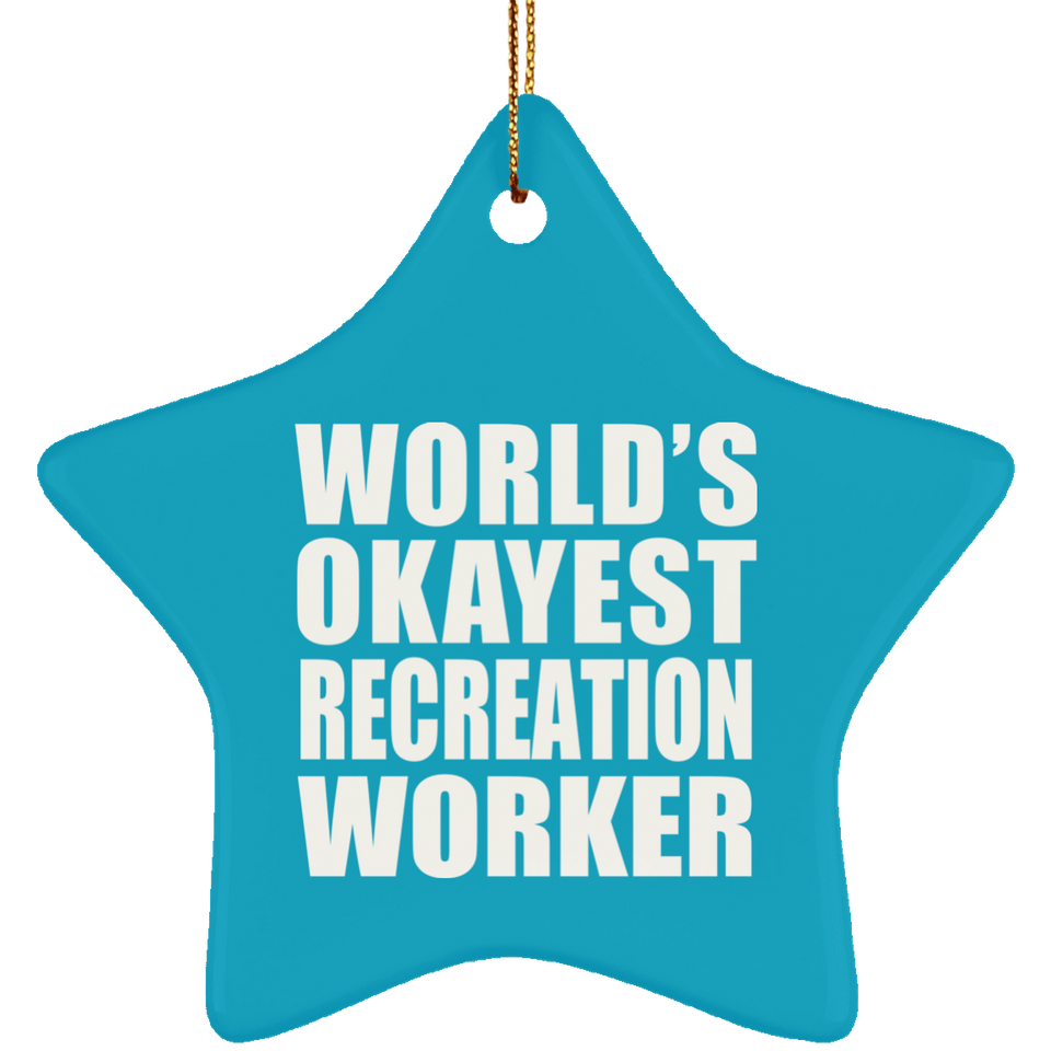 World's Okayest Recreation Worker - Star Ornament