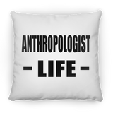 Anthropologist Life - Throw Pillow