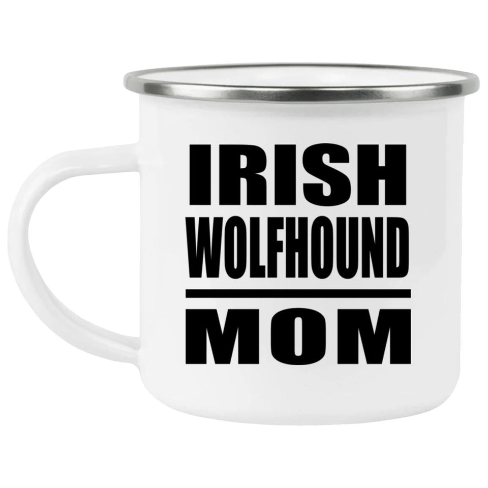 Irish Wolfhound Mom - 12oz Camping Mug