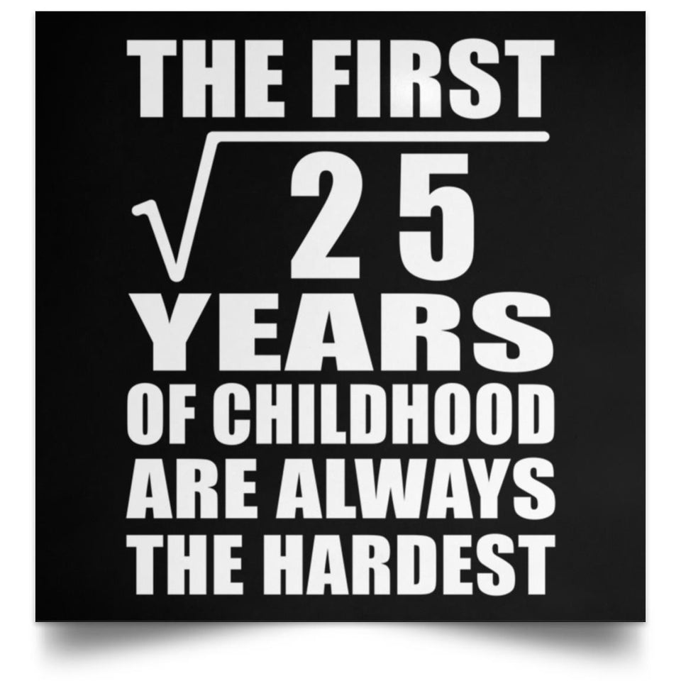 5th Birthday Square Root of 25 Years of Childhood - Poster Square